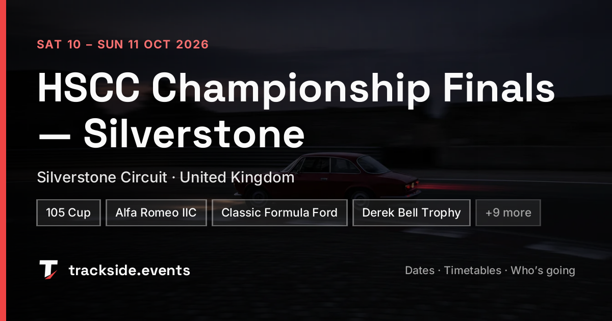 HSCC Championship Finals — Silverstone 2026 | Trackside